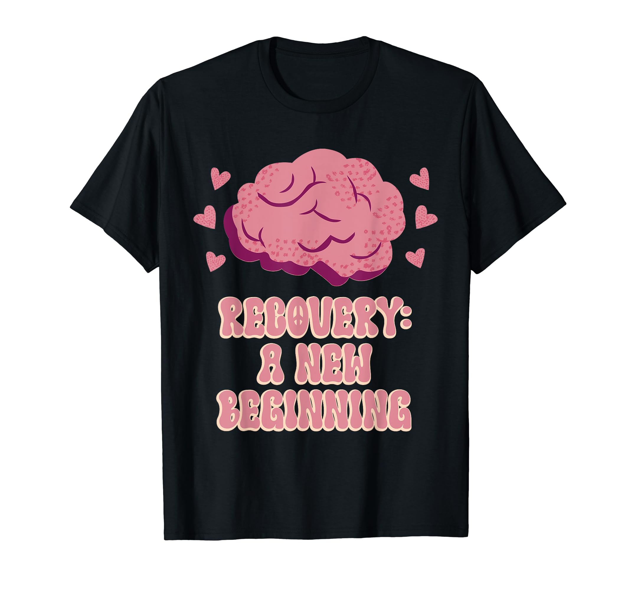 Recovery New Beginning Mental Health T-Shirt - Streetwear Style Unisex - T-Shirt, Sweatshirt, Hoodie
