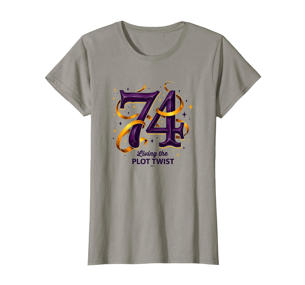 74 And Living Plot Twist Unique T-Shirt - Custom Art Print Men Women - T-Shirt, Sweatshirt, Hoodie