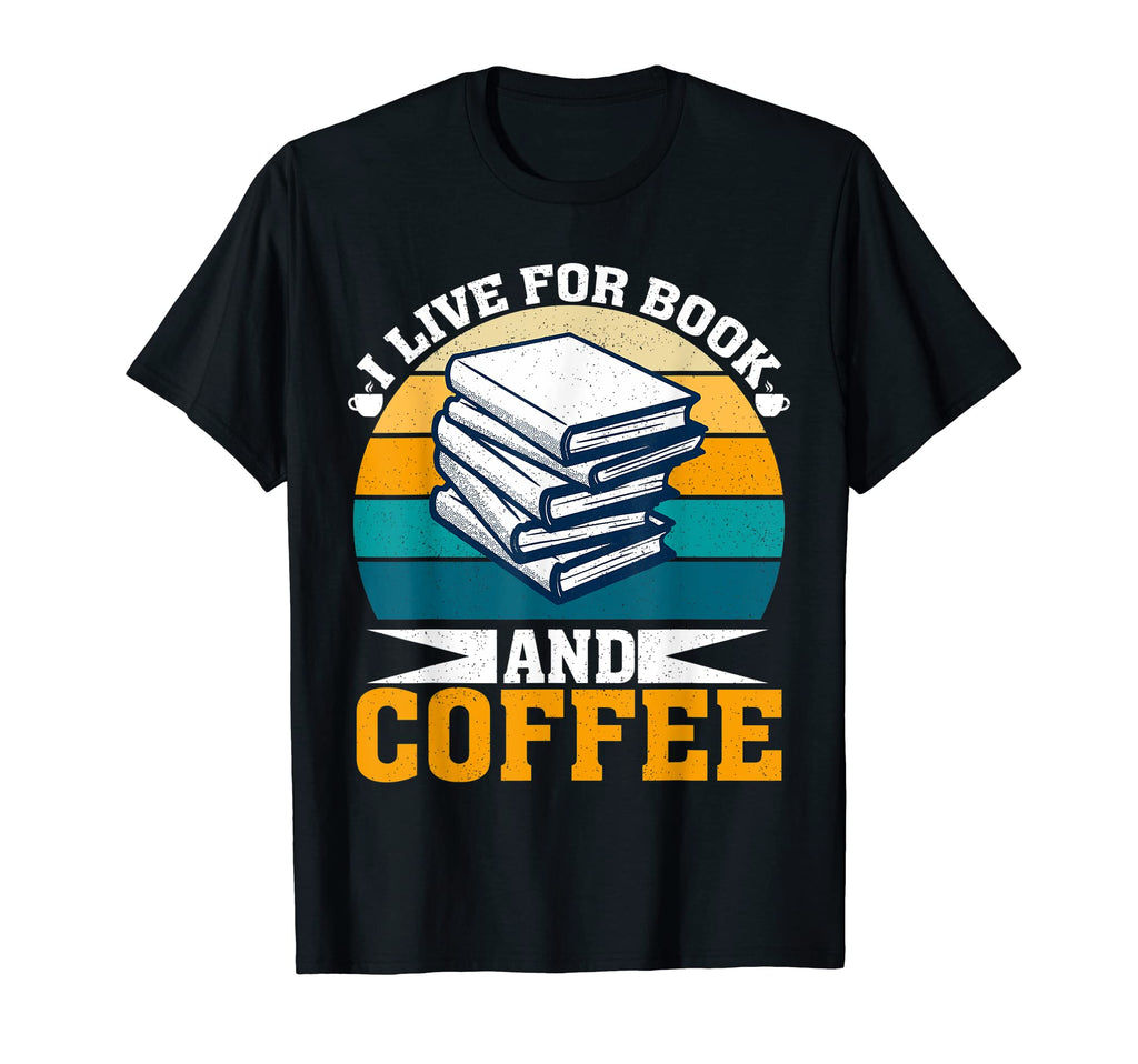 I Live Book And Coffee Author Writing T-Shirt - Trendy Graphic for Adults - T-Shirt, Sweatshirt, Hoodie