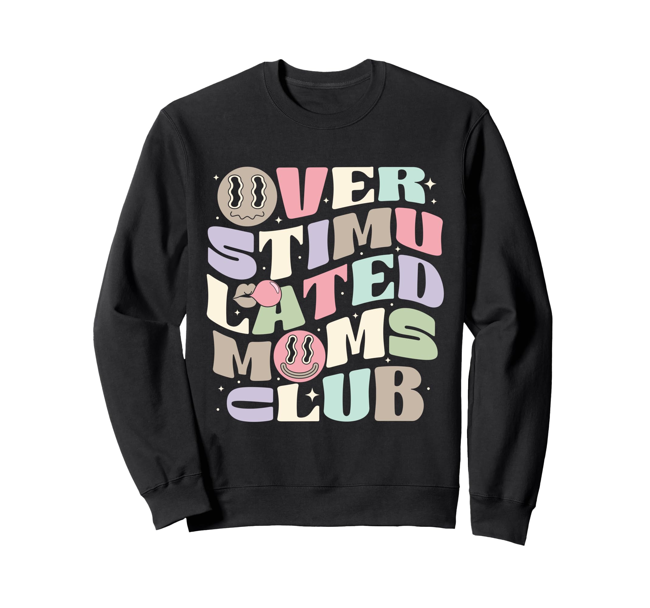 Overstimulated Moms Club Groovy Sweatshirt - Graphic Print Men Women - T-Shirt, Sweatshirt, Hoodie