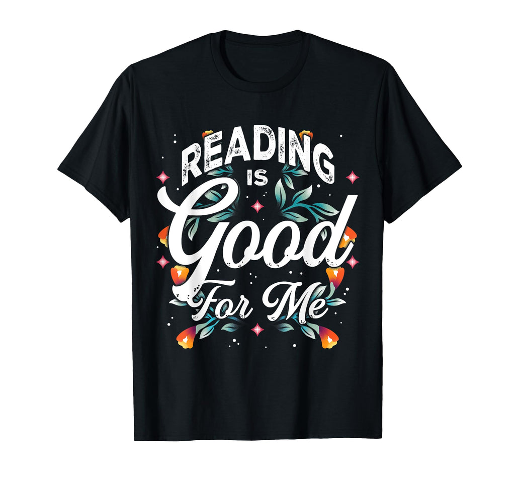 Reading Is Good Me Book Lover Reader T-Shirt - Trendy Graphic for Adults - T-Shirt, Sweatshirt, Hoodie
