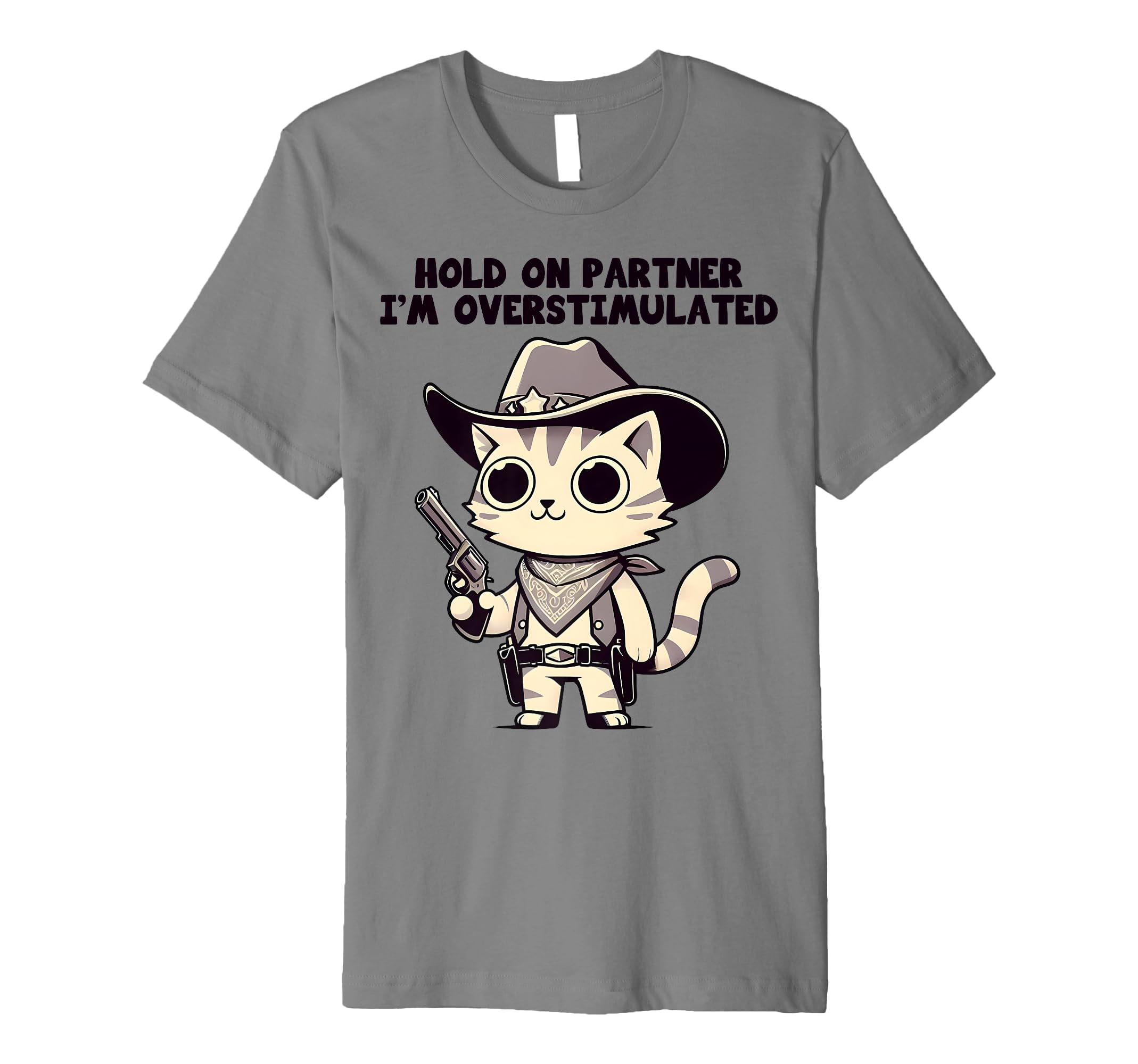 Mens Hold Partner Im Overstimulated T-Shirt - Aesthetic Graphic for Adults - T-Shirt, Sweatshirt, Hoodie