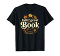 Fall Great Book Autumn Reading T-Shirt - Fun Novelty Design Unisex - T-Shirt, Sweatshirt, Hoodie