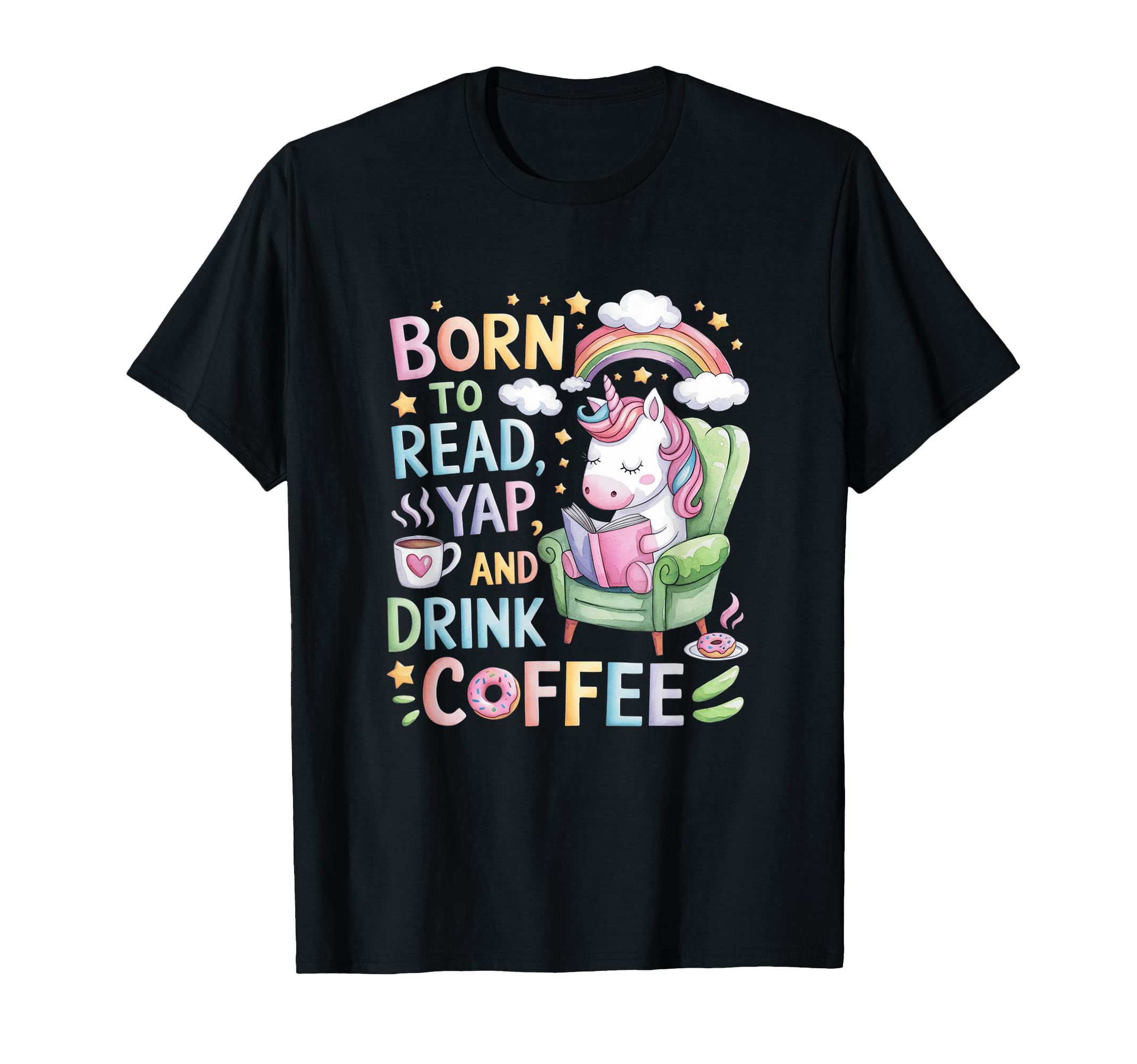 Born To Read Yapper And Drink Coffee T-Shirt - Streetwear Style Unisex - T-Shirt, Sweatshirt, Hoodie