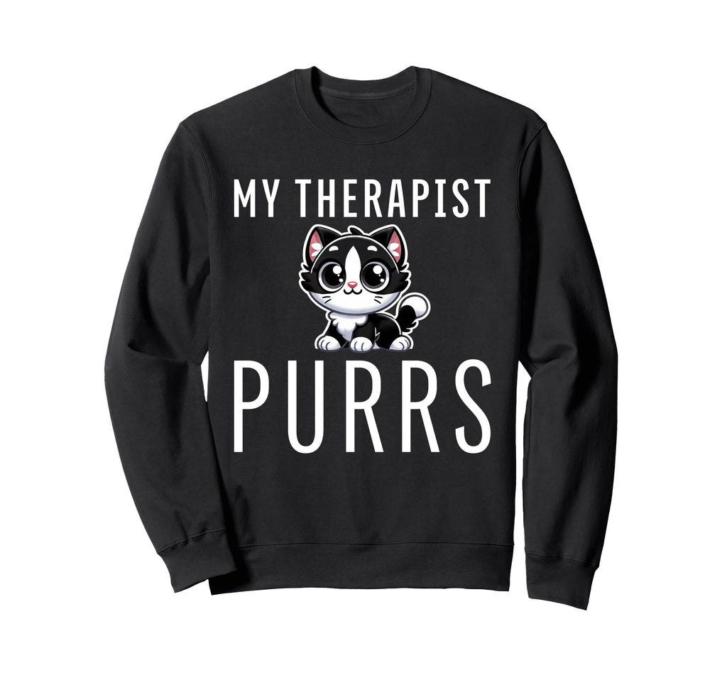 My Therapist Purrs Funny Cat Lover Sweatshirt - Streetwear Style Men Women - T-Shirt, Sweatshirt, Hoodie