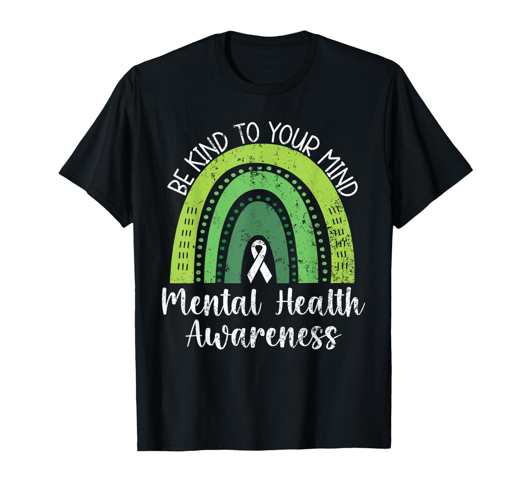 Be Kind To Your Mind Mental Health T-Shirt - Unique Graphic Men Women - T-Shirt, Sweatshirt, Hoodie