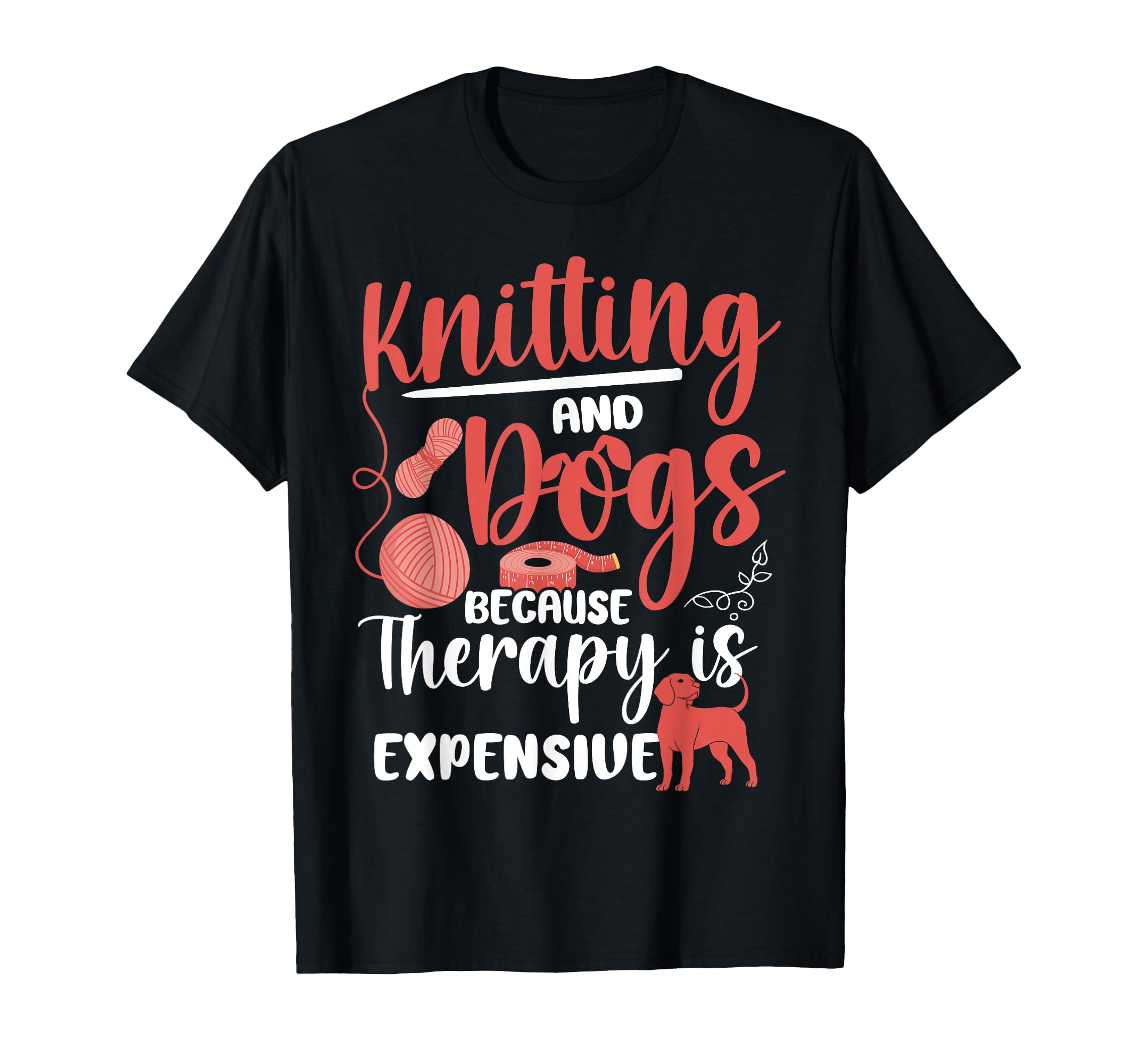 Knitting Knitter Dog Knitting And T-Shirt - Fun Novelty Design for Adults - T-Shirt, Sweatshirt, Hoodie