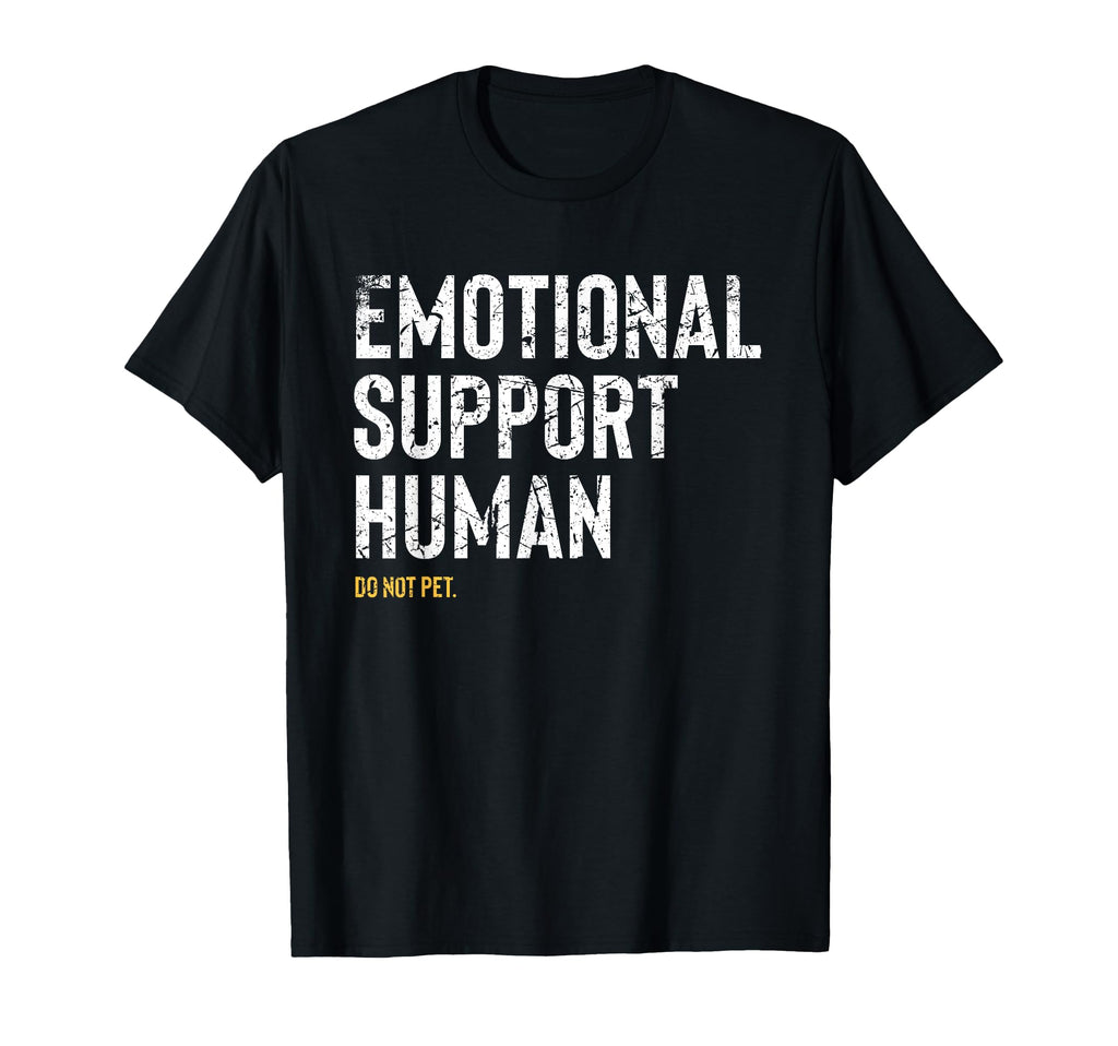 Emotional Support Human Funny Pet T-Shirt - Aesthetic Graphic for Adults - T-Shirt, Sweatshirt, Hoodie