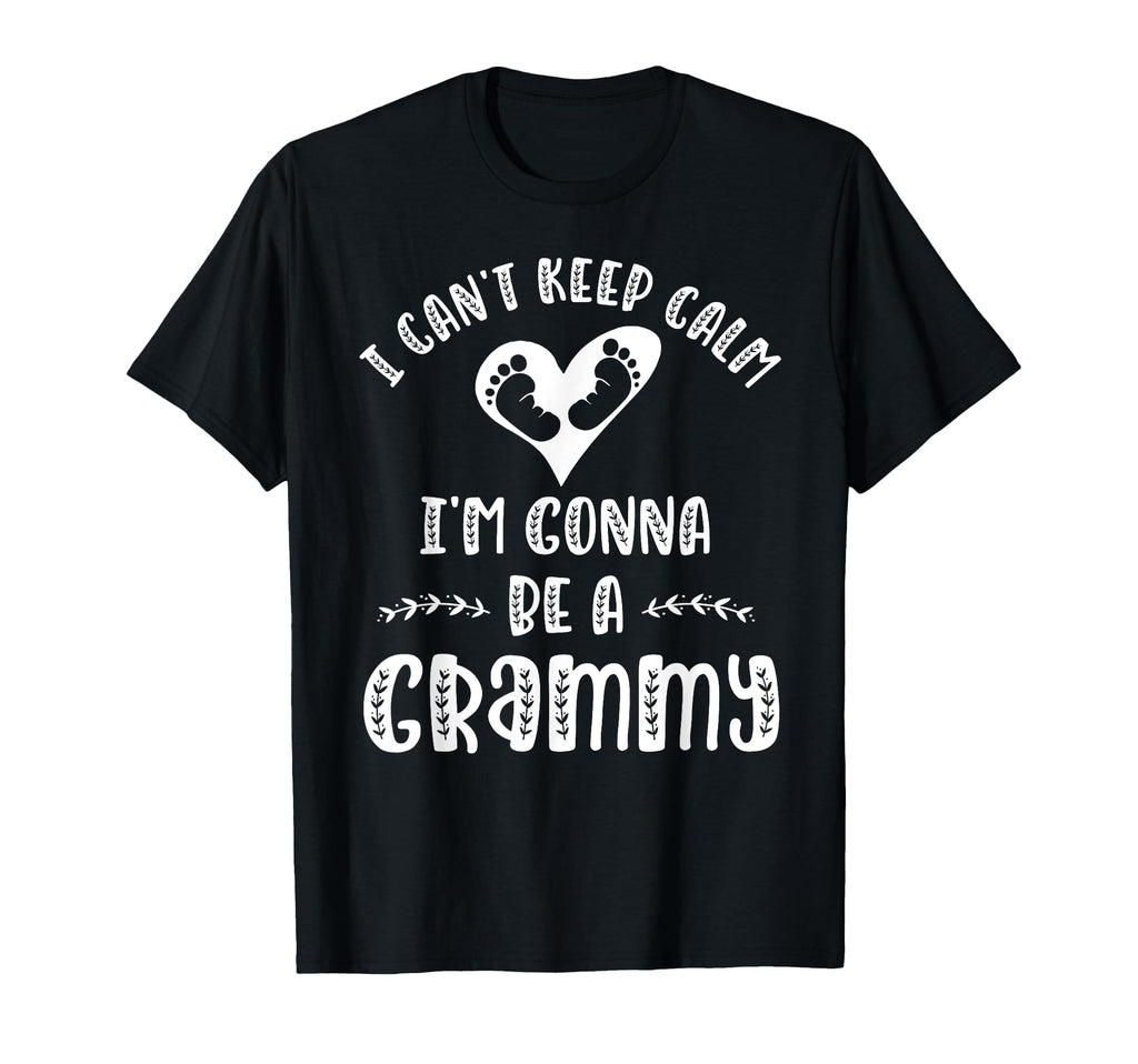 I Cant Keep Calm Im Gonna Be Grammy T-Shirt - Trendy Graphic Unisex - T-Shirt, Sweatshirt, Hoodie