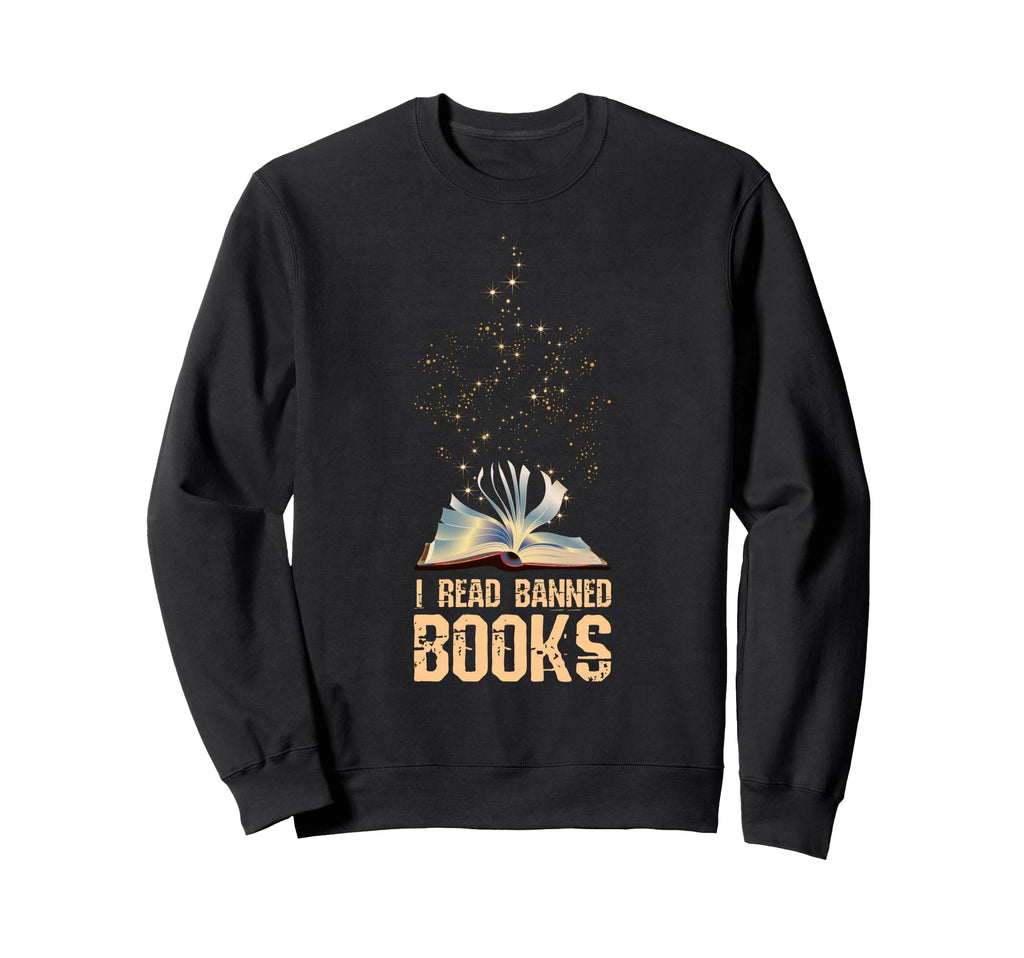 Bibliophile Book Nerd I Read Banned Sweatshirt - Graphic Print Men Women - T-Shirt, Sweatshirt, Hoodie