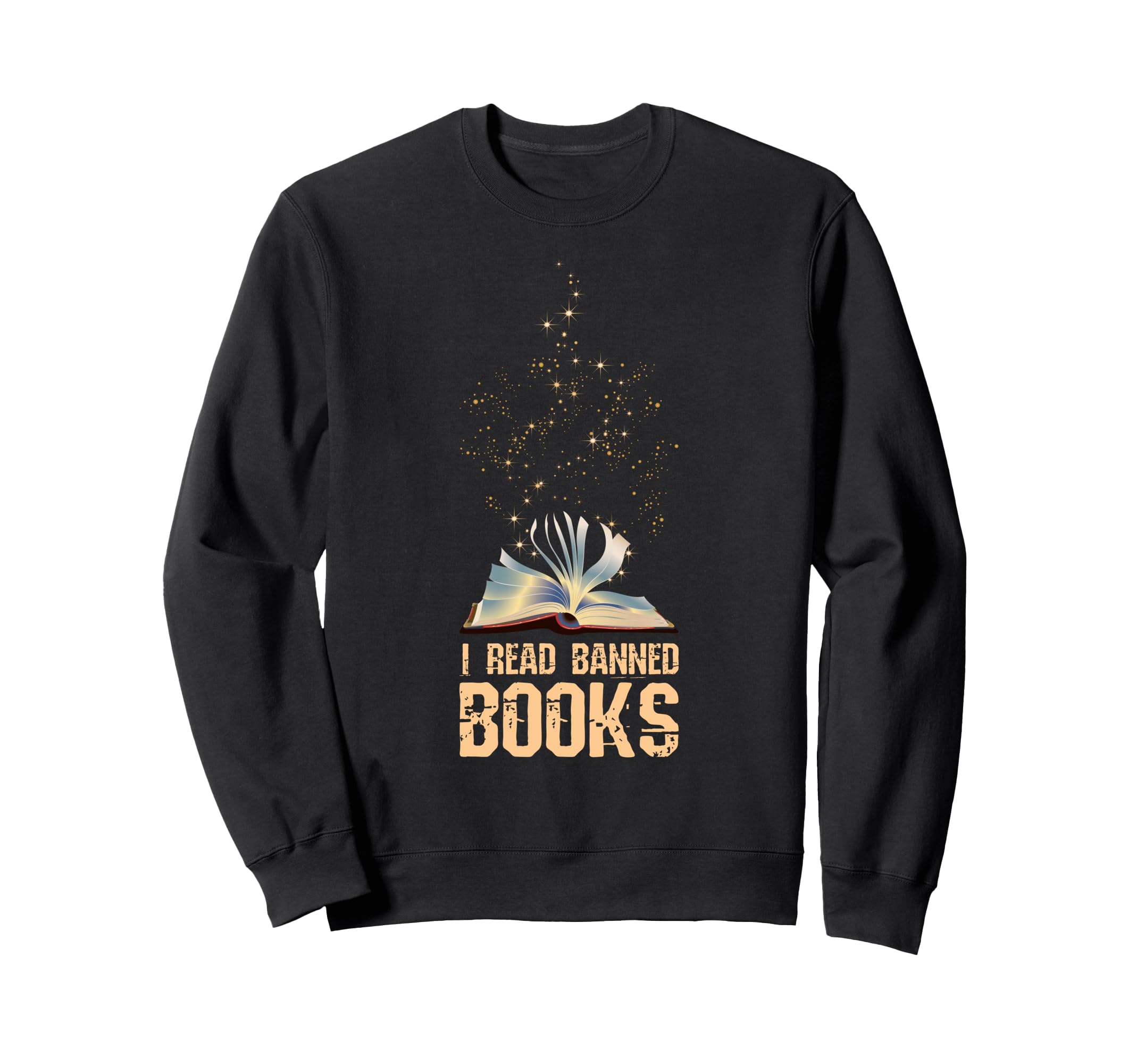 Bibliophile Book Nerd I Read Banned Sweatshirt - Graphic Print Men Women - T-Shirt, Sweatshirt, Hoodie