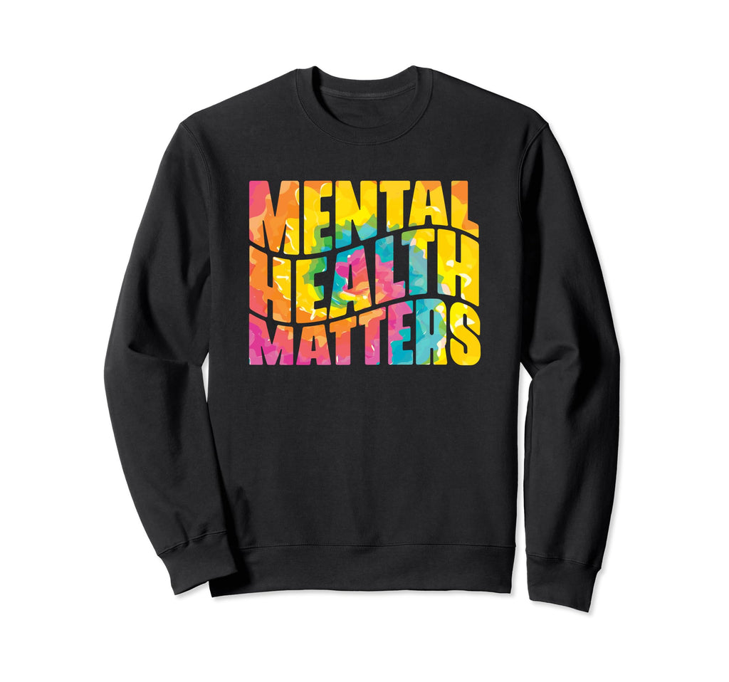 Mental Health Tie Dye Be Kind Sweatshirt - Trendy Graphic for Adults - T-Shirt, Sweatshirt, Hoodie