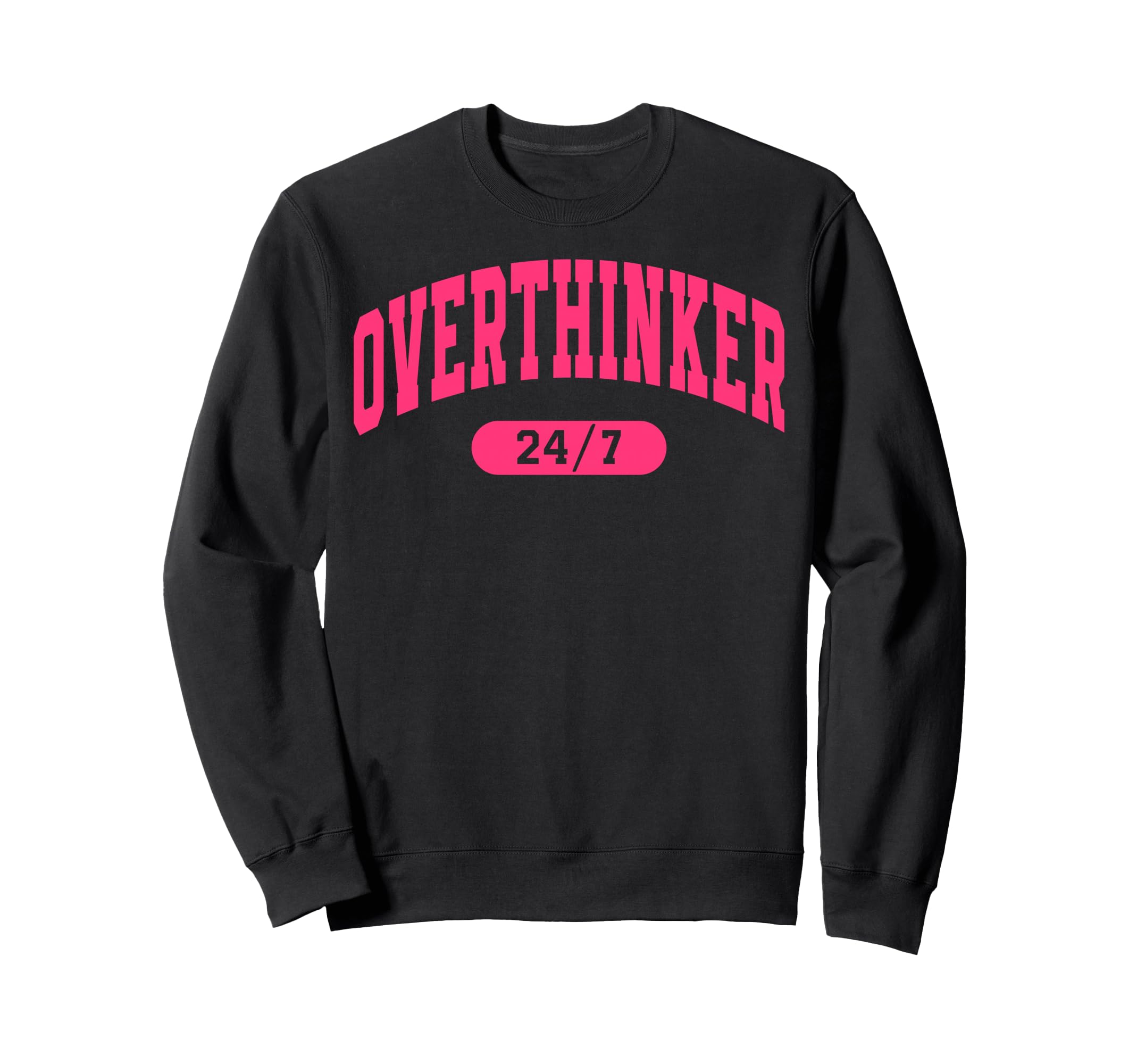 Overthinker Sarcastic Sweatshirt - Fun Novelty Design for Adults - T-Shirt, Sweatshirt, Hoodie