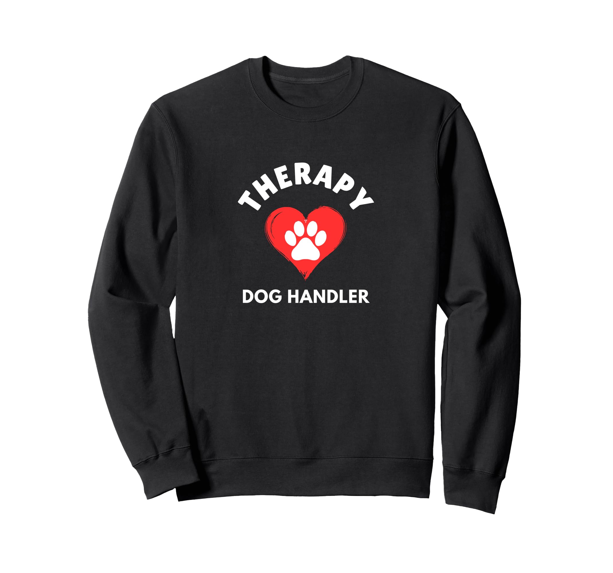 Therapy Dog Handler Paw Heart Sweatshirt - Aesthetic Graphic Men Women - T-Shirt, Sweatshirt, Hoodie