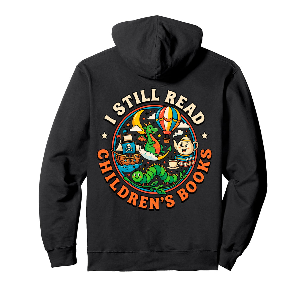 I Still Read Childrens Books Bug Dragon Hoodie - Graphic Print for Adults - T-Shirt, Sweatshirt, Hoodie