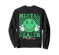 Mental Health Matters I Wear Green Sweatshirt - Minimalist Print Men Women - T-Shirt, Sweatshirt, Hoodie