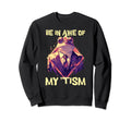 Be Awe My Tism Autism Sweatshirt - Casual Everyday Wear for Adults - T-Shirt, Sweatshirt, Hoodie
