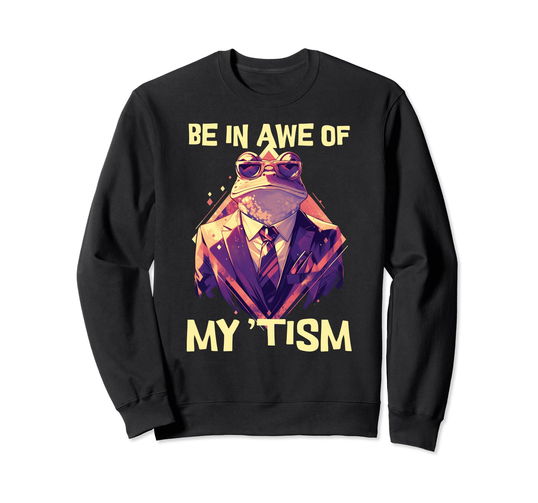 Be Awe My Tism Autism Sweatshirt - Casual Everyday Wear for Adults - T-Shirt, Sweatshirt, Hoodie