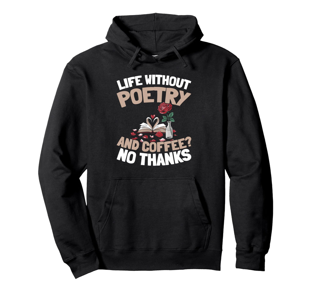 Poetry Creative Writing Literature Verses Hoodie - Custom Art Print Unisex - T-Shirt, Sweatshirt, Hoodie