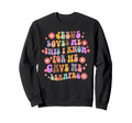Jesus Loves Me He Gave Me Lexapro Sweatshirt - Custom Art Print Men Women - T-Shirt, Sweatshirt, Hoodie