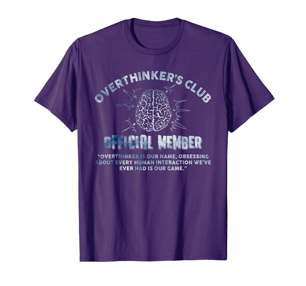 Overthinkers Club Member Brain T-Shirt - Graphic Print Men Women - T-Shirt, Sweatshirt, Hoodie