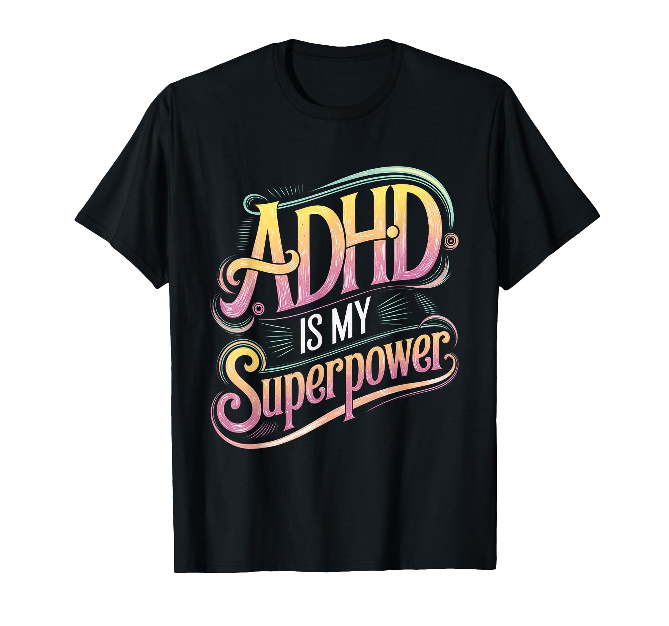 Adhd Is My Superpower Adhd Awareness T-Shirt - Trendy Graphic for Adults - T-Shirt, Sweatshirt, Hoodie