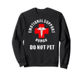 Funny Emotional Support Human Do Sweatshirt - Fun Novelty Design Men Women - T-Shirt, Sweatshirt, Hoodie