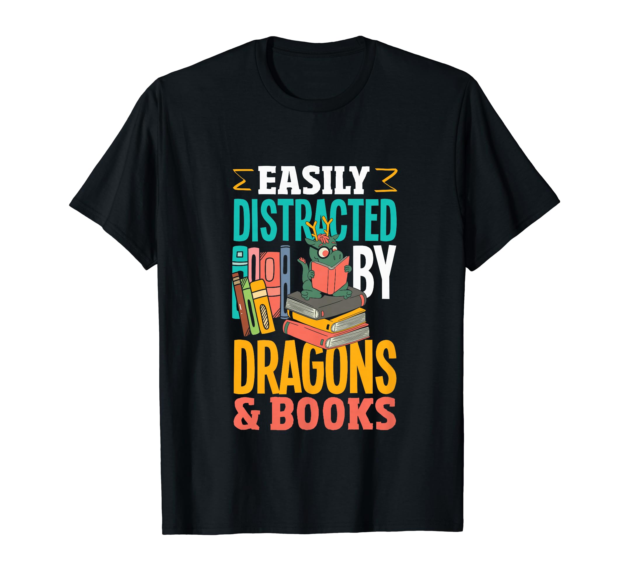 Easily Distracted Dragons Books T-Shirt - Fun Novelty Design for Adults - T-Shirt, Sweatshirt, Hoodie