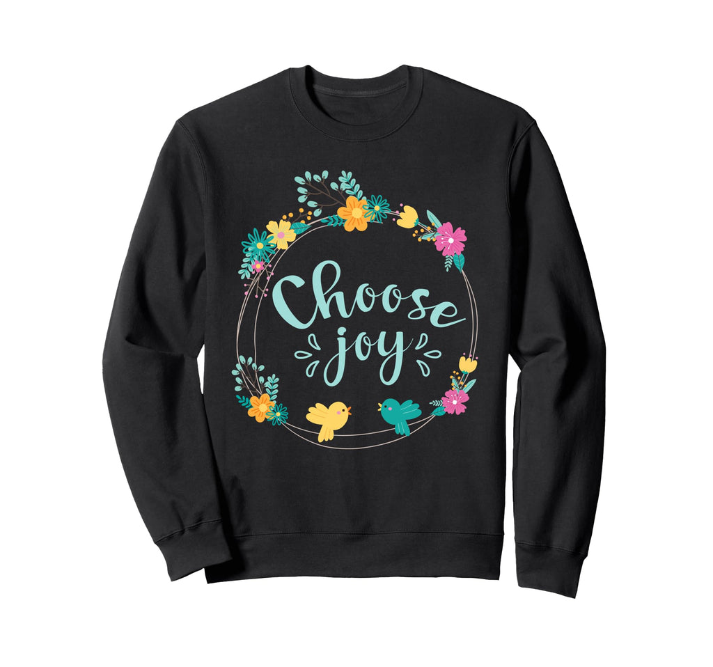 Choose Joy Motivational Bright Sweatshirt - Minimalist Print Men Women - T-Shirt, Sweatshirt, Hoodie