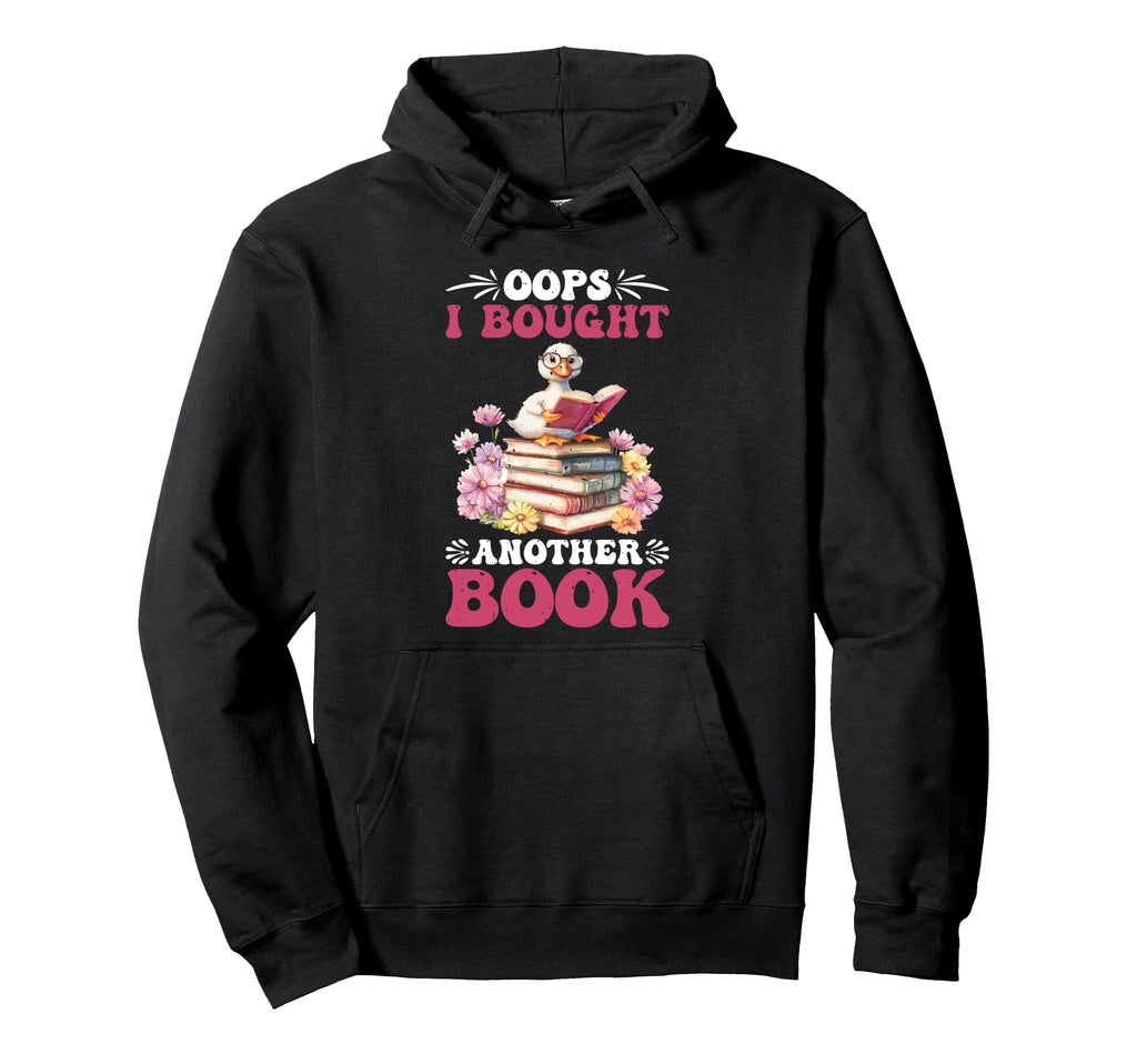Oops I Bought Another Book Library Hoodie - Novelty Apparel for Adults - T-Shirt, Sweatshirt, Hoodie