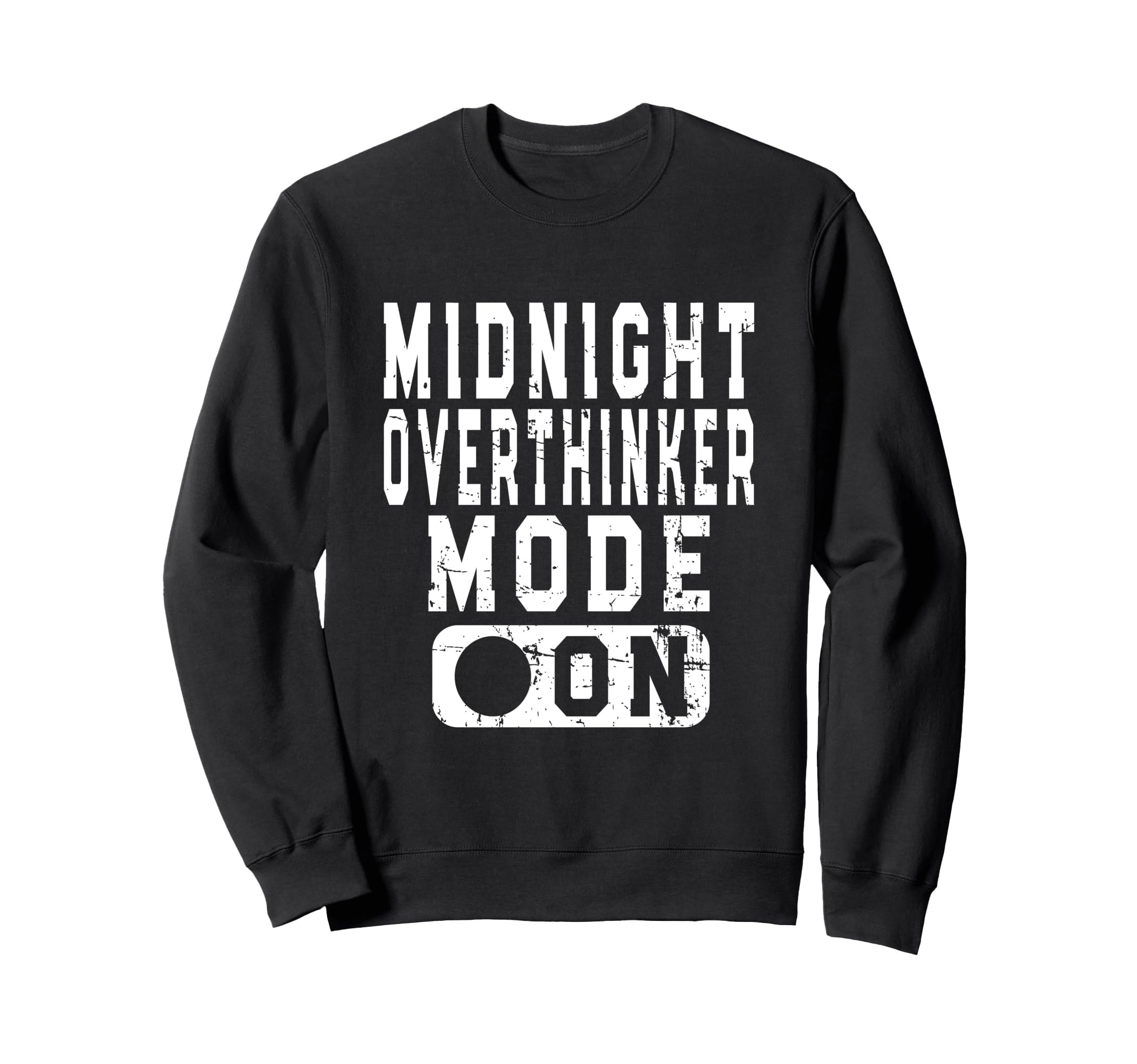 Midnight Overthinker Mode Bedtime Sweatshirt - Unique Graphic Men Women - T-Shirt, Sweatshirt, Hoodie