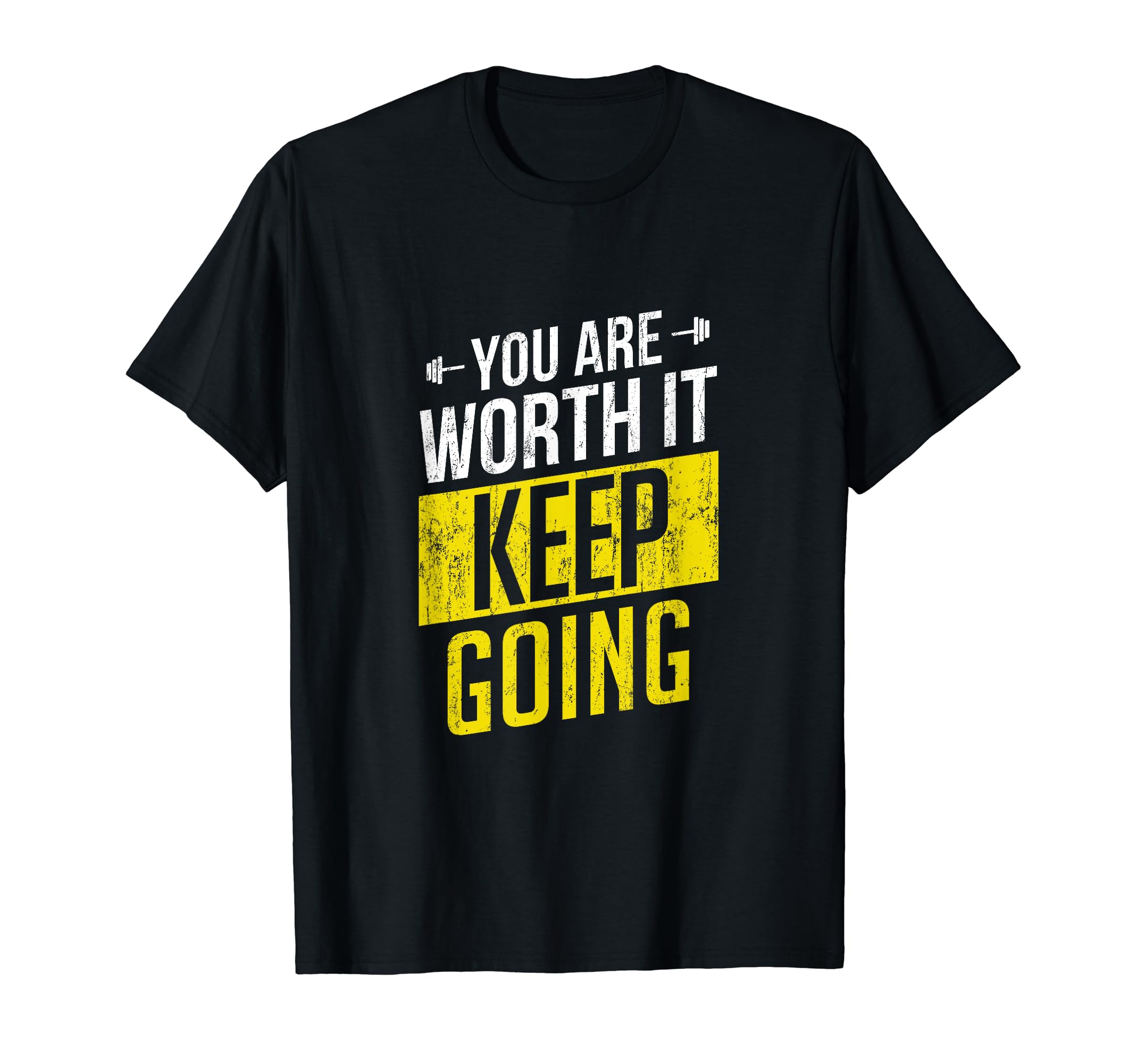 You Are Worth It Keep Going T-Shirt - Custom Art Print Unisex - T-Shirt, Sweatshirt, Hoodie