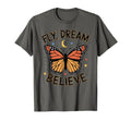Fly Dream Believe Monarch Butterfly T-Shirt - Custom Art Print Men Women - T-Shirt, Sweatshirt, Hoodie