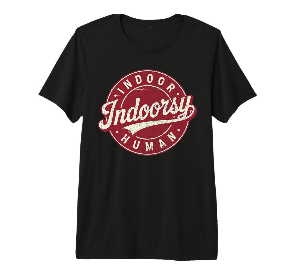 Indoorsy Indoor Human Antisocial T-Shirt - Fun Novelty Design Men Women - T-Shirt, Sweatshirt, Hoodie