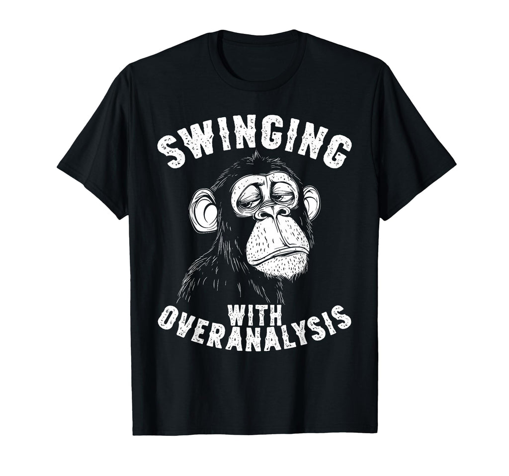 Monkey Overthinkers And Mental T-Shirt - Novelty Apparel for Adults - T-Shirt, Sweatshirt, Hoodie