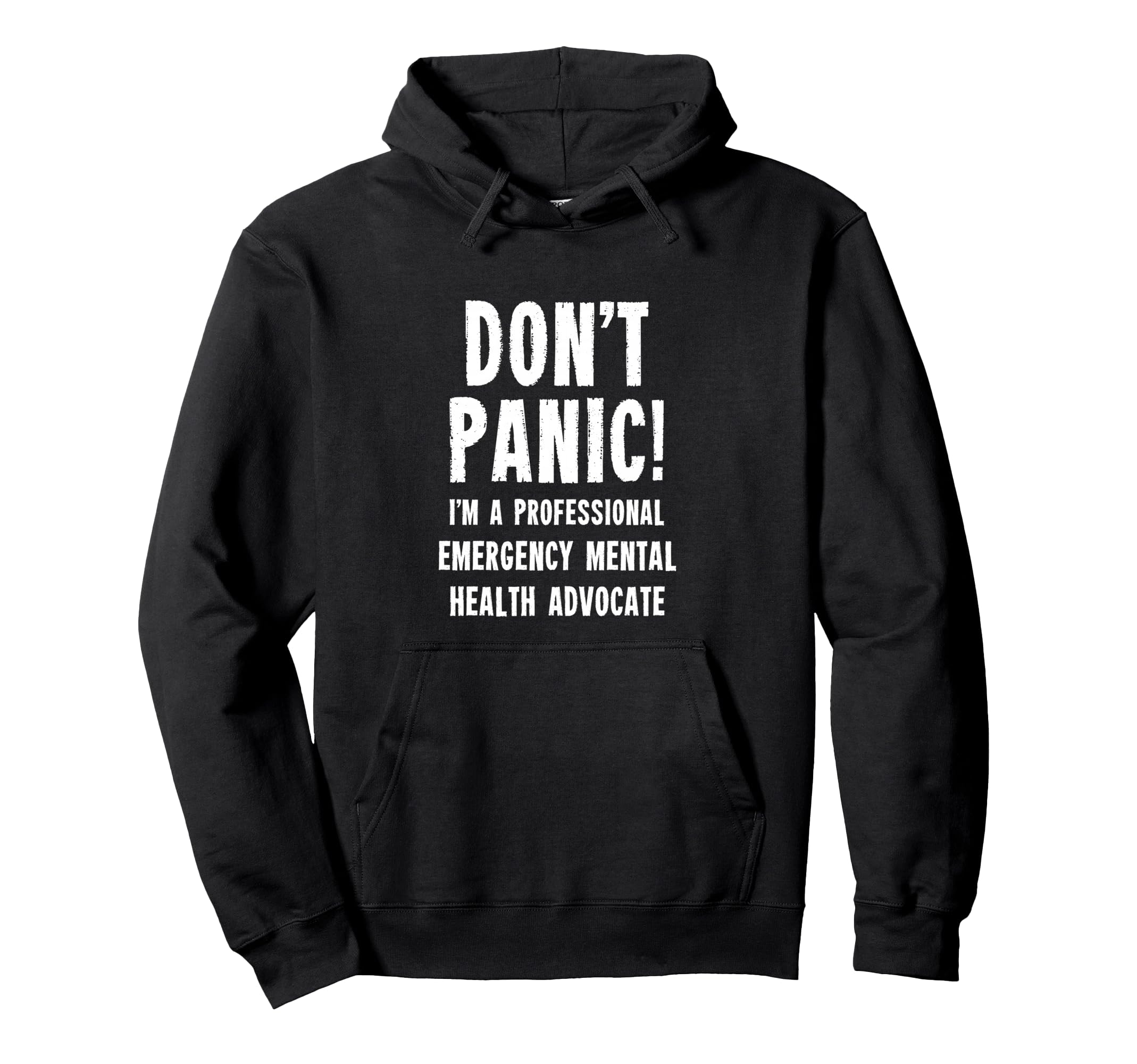 Emergency Mental Health Advocate Hoodie - Casual Everyday Wear for Adults - T-Shirt, Sweatshirt, Hoodie