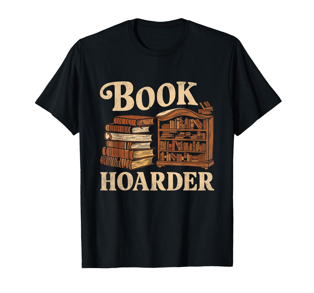 Book Hoarder Library Reading Books T-Shirt - Custom Art Print Unisex - T-Shirt, Sweatshirt, Hoodie