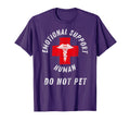 Emotional Support Human Do Not Pet T-Shirt - Aesthetic Graphic Men Women - T-Shirt, Sweatshirt, Hoodie