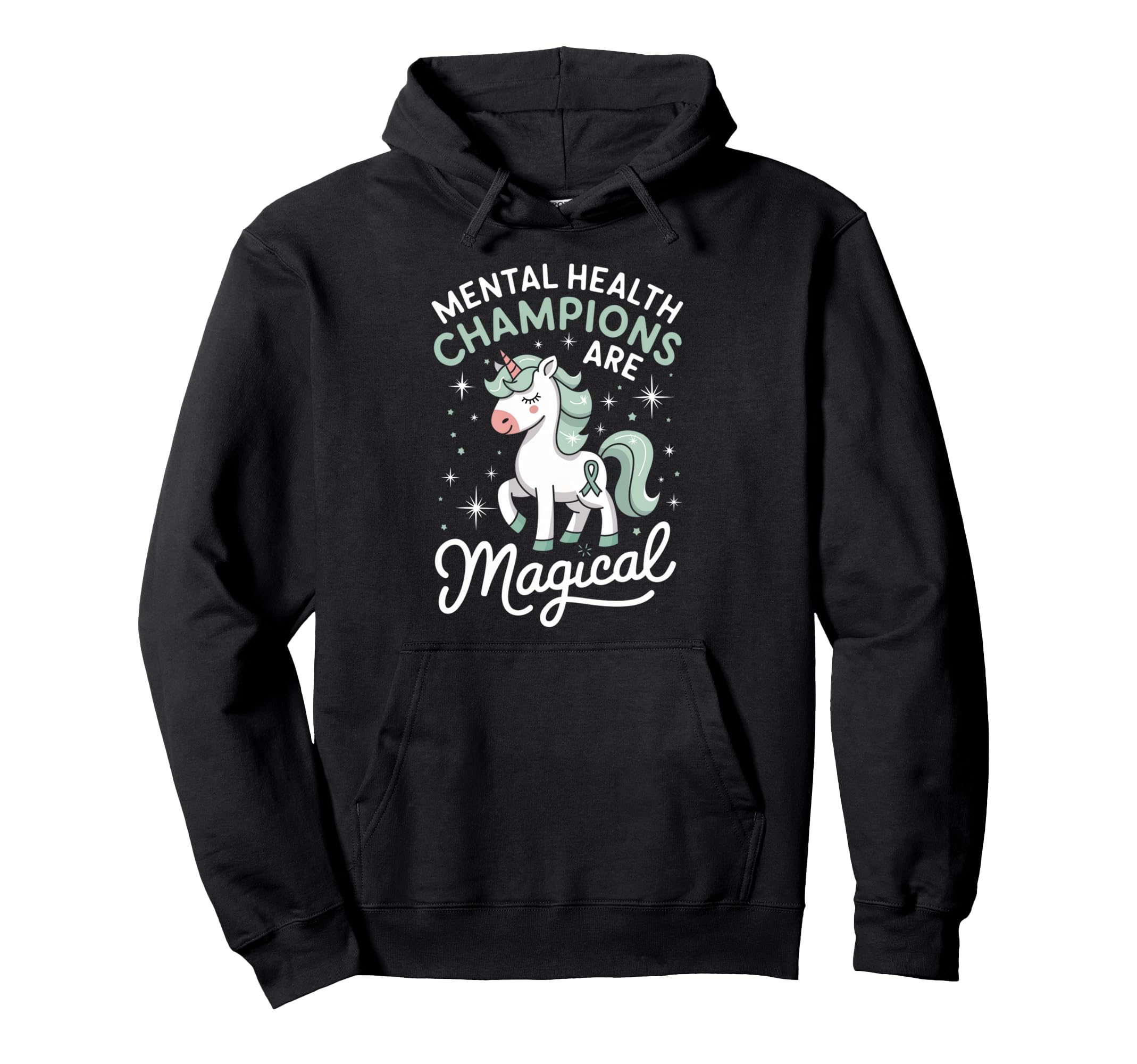 Mental Health Champions Are Magical Mental Hoodie - Unique Graphic Unisex - T-Shirt, Sweatshirt, Hoodie