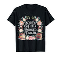 Sorry Im Fully Booked Tonight Bookwork T-Shirt - Novelty Apparel Men Women - T-Shirt, Sweatshirt, Hoodie