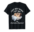 Australian Shepherd Lover I Just Need My T-Shirt - Graphic Print Men Women - T-Shirt, Sweatshirt, Hoodie