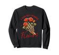 I Can Buy Myself Flowers Bold Sweatshirt - Streetwear Style Unisex - T-Shirt, Sweatshirt, Hoodie