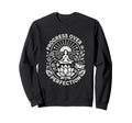 Progress Over Perfection Mindfulness Sweatshirt - Unique Graphic Unisex - T-Shirt, Sweatshirt, Hoodie