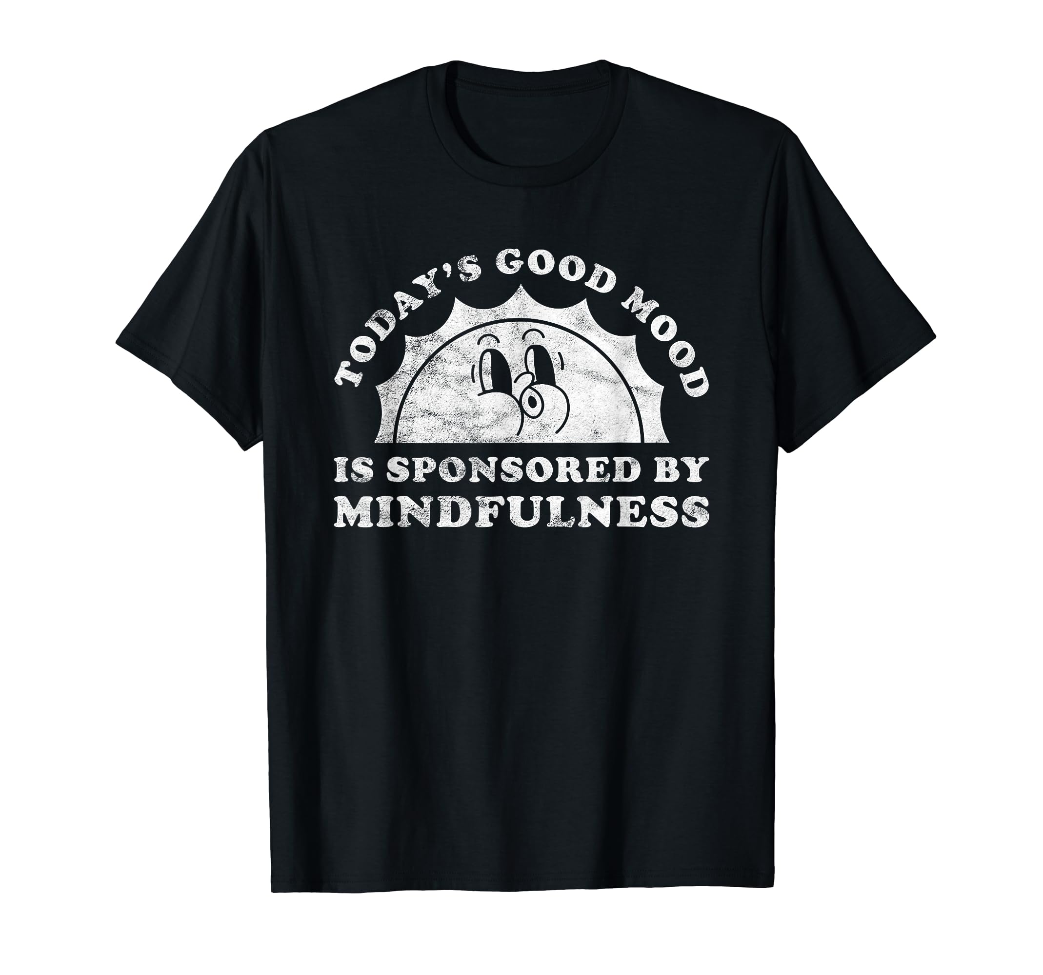 Funny Mindfulness Or Meditation T-Shirt - Aesthetic Graphic for Adults - T-Shirt, Sweatshirt, Hoodie