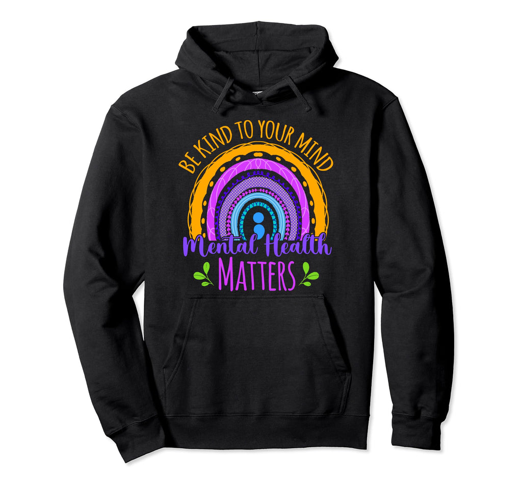 Mental Health Matters Mindfulness Hoodie - Casual Everyday Wear Men Women - T-Shirt, Sweatshirt, Hoodie