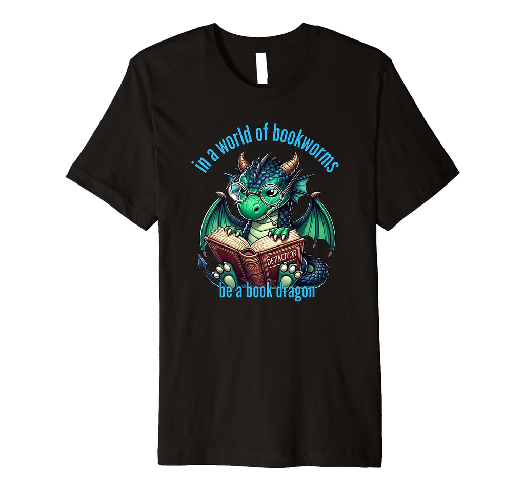 Dragon World Bookworms Be Book Dragon T-Shirt - Minimalist Print Unisex - T-Shirt, Sweatshirt, Hoodie