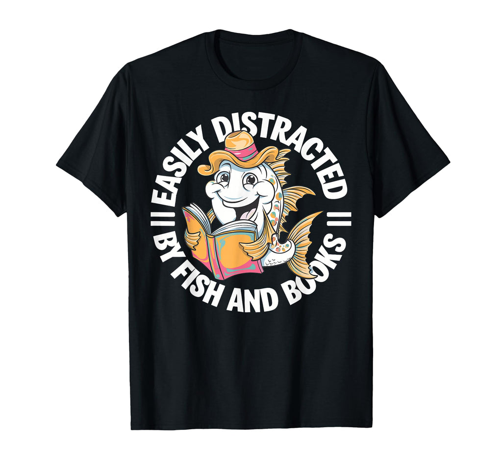 Easily Distracted Fish And Books T-Shirt - Fun Novelty Design Men Women - T-Shirt, Sweatshirt, Hoodie