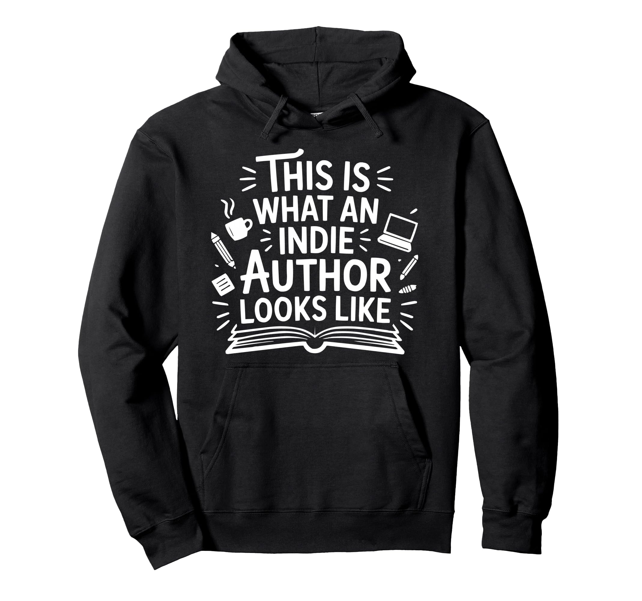 Support Indie Authors Novel Book Writer Hoodie - Graphic Print Unisex - T-Shirt, Sweatshirt, Hoodie