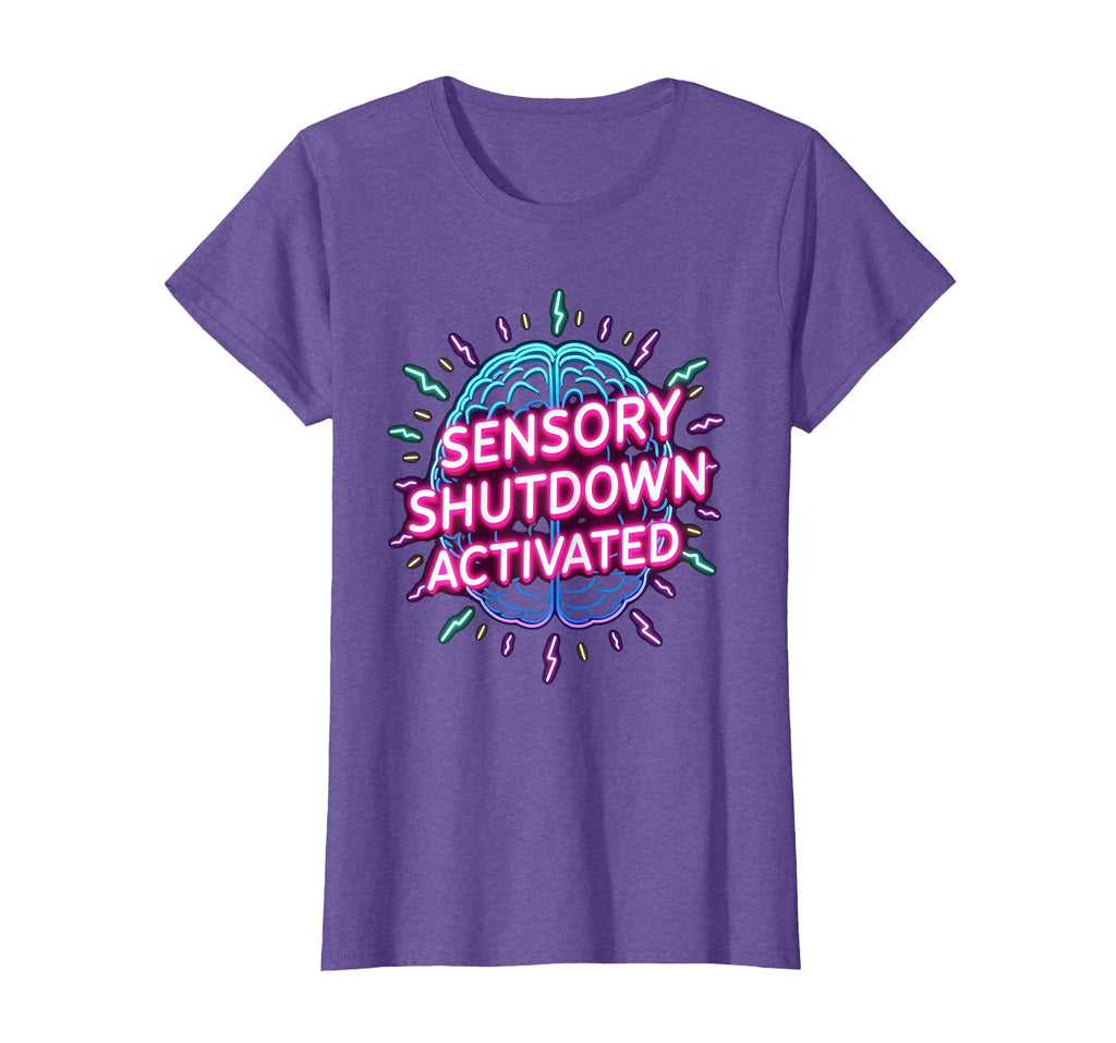 Sensory Shutdown Activated Overstimulated T-Shirt - Graphic Print Unisex - T-Shirt, Sweatshirt, Hoodie