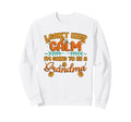 New Grandma I Can T Keep Calm Sweatshirt - Casual Everyday Wear Men Women - T-Shirt, Sweatshirt, Hoodie